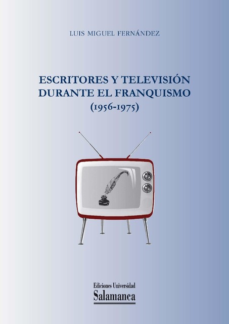 Escritores y televisiÛn durante el Franquismo (1956–1975), Luis Diego Fernández