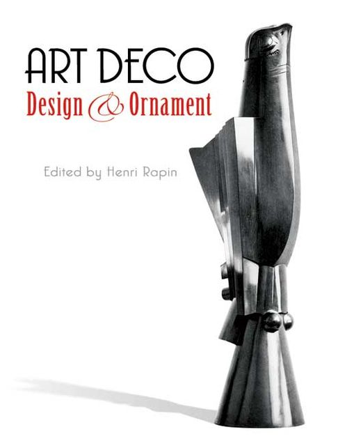Art Deco Design and Ornament, Henri Rapin