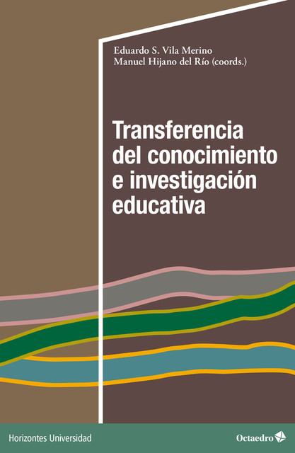 Transferencia del conocimiento e investigación educativa, Eduardo S. Vila Merino, Manuel Hijano del Río