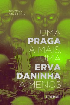 Uma praga a mais, uma erva daninha a menos, Ricardo Celestino