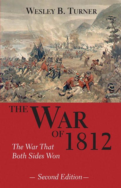 The War of 1812, Wesley B.Turner