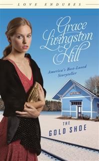 The Gold Shoe, Grace Livingston Hill