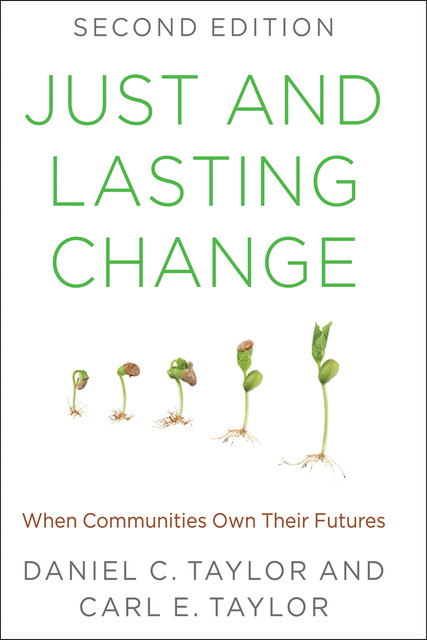 Just and Lasting Change, Carl Taylor, Daniel Taylor