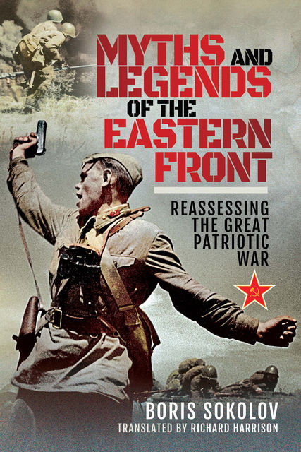 Myths and Legends of the Eastern Front, Boris Sokolov