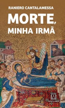 Morte, minha irmã, Raniero Cantalamessa