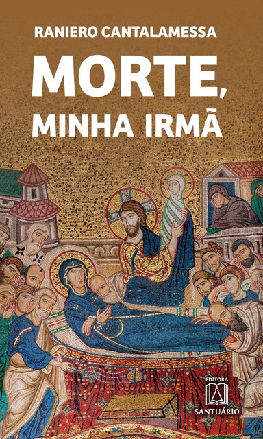 Morte, minha irmã, Raniero Cantalamessa