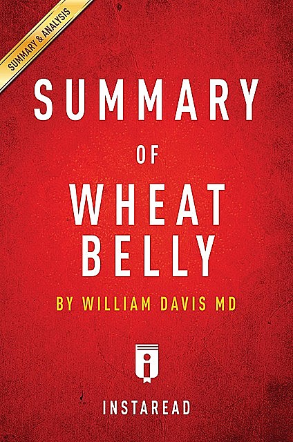 Summary of Wheat Belly, Instaread Summaries