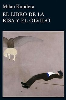 El Libro De La Risa Y Del Olvido, Milan Kundera
