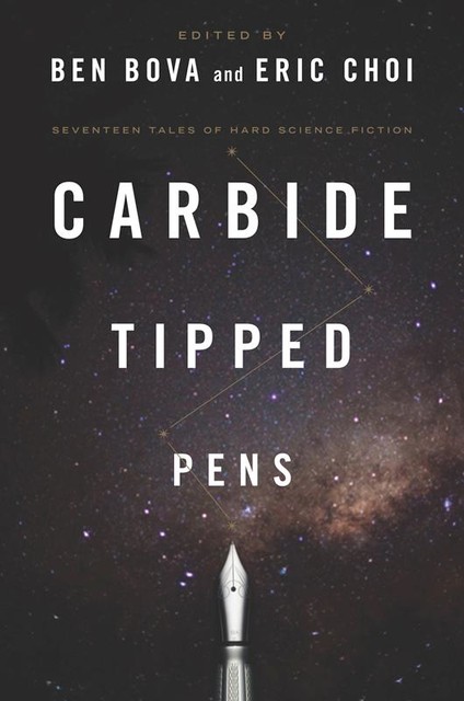 Carbide Tipped Pens, Ben Bova, Eric Choi