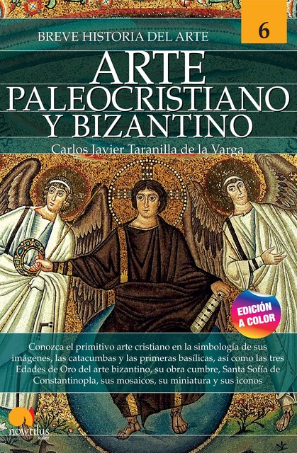 Breve historia del arte paleocristiano y bizantino, Carlos Javier Taranilla de la Varga