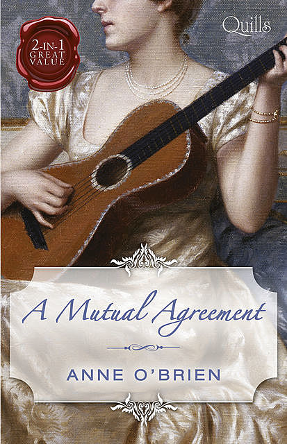 A Mutual Agreement/The Runaway Heiress/Compromised Miss, Anne O'Brien