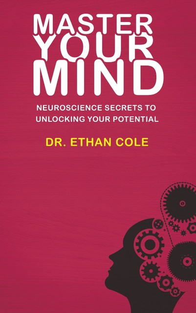 Master Your Mind, Ethan Cole