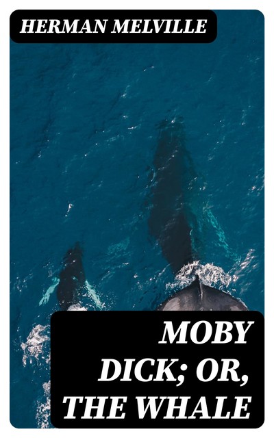Moby Dick, Herman Melville