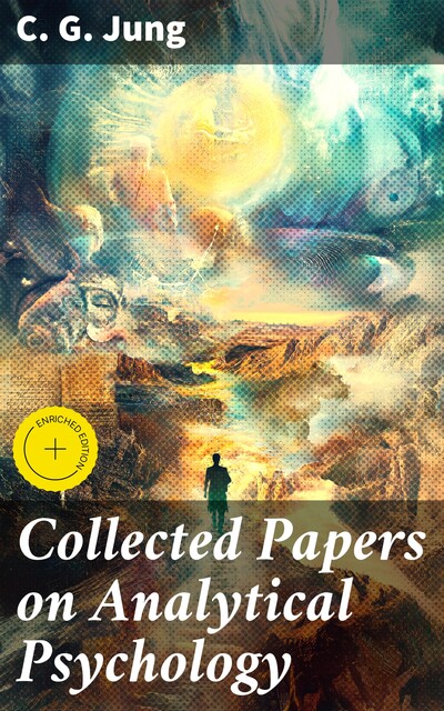 Collected Papers on Analytical Psychology, C.G.Jung