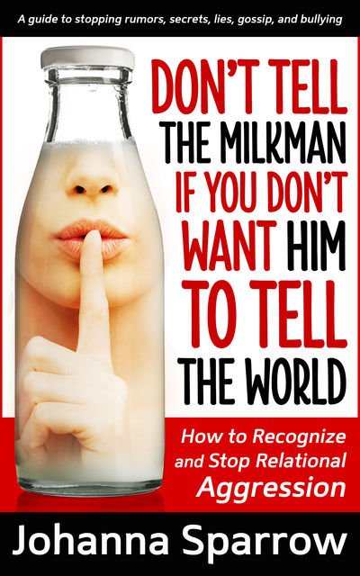 Don’t Tell the Milkman If You Don’t Want Him to Tell the World, Johanna Sparrow