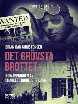 Det grövsta brottet – Kidnappningen av Charles Lindberghs barn, Brian Dan Christensen
