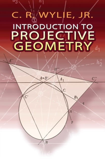 Introduction to Projective Geometry, C.R.Wylie
