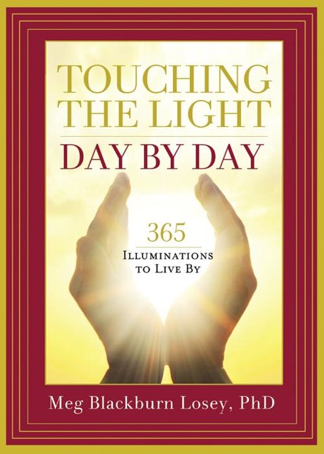 Touching the Light, Day by Day, Meg Blackburn Losey