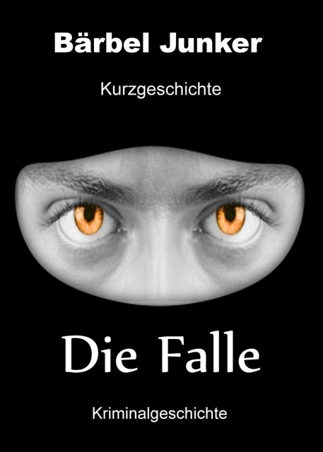 Die Falle, Bärbel Junker