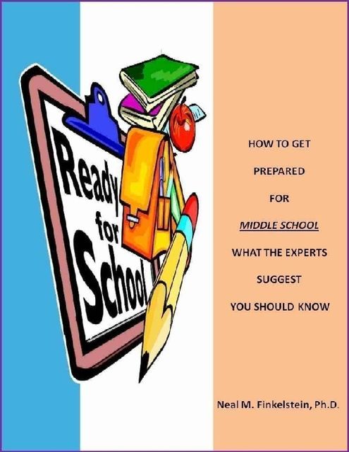 How to Get Prepared for Middle School, Ph.D., Neal Finkelstein