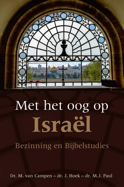 Met het oog op Israël, J. Hoek, M.J. Paul, M. van Campen