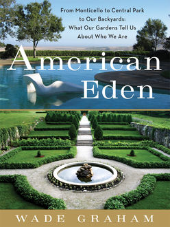 American Eden, Wade Graham
