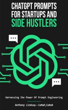 ChatGPT For Startups and Side Hustlers, Anthony Lindsay