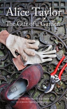 The Gift of a Garden, Alice Taylor