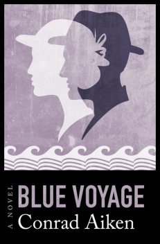 Blue Voyage, Conrad Aiken