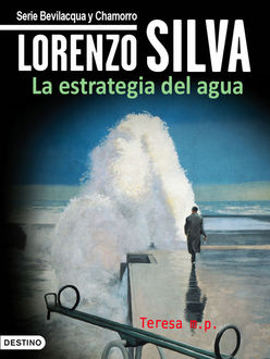 La Estrategia Del Agua, Lorenzo Silva