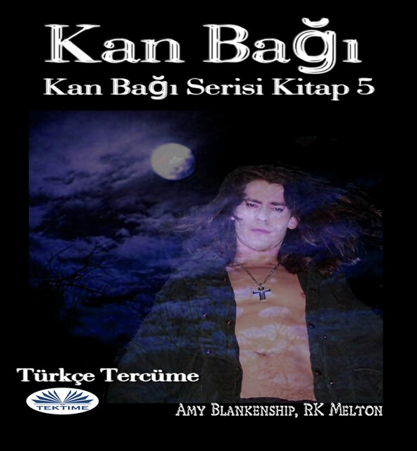 Kan Bağı-Kan Bağı Serisi Kitap 5, Amy Blankenship