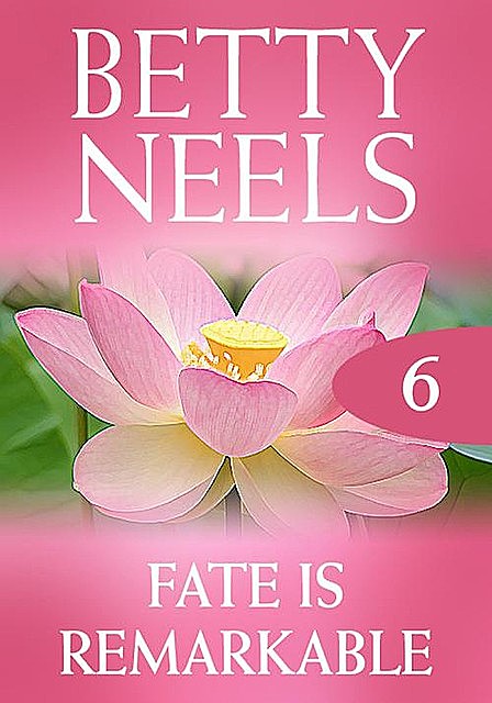 Fate Is Remarkable, Betty Neels