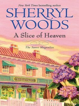 A Slice Of Heaven, Sherryl Woods
