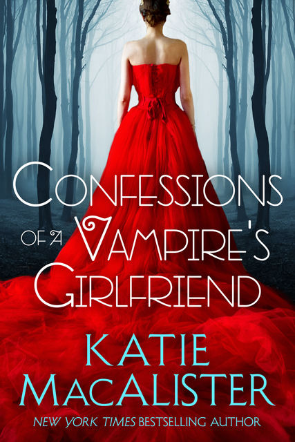 Confessions of a Vampire's Girlfriend, Katie MacAlister