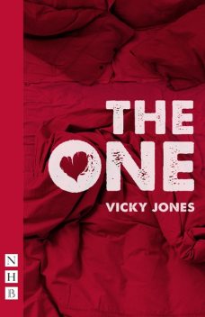 The One (NHB Modern Plays), Vicky Jones