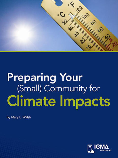 Preparing Your (Small) Community for Climate Impacts, Mary Walsh