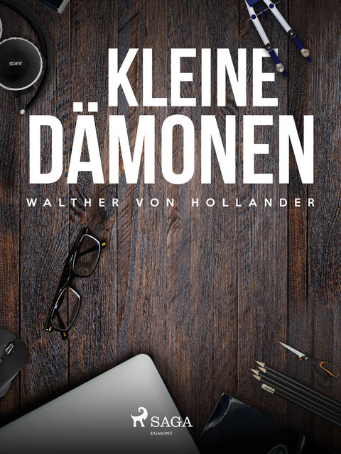 Kleine Dämonen, Walther von Hollander