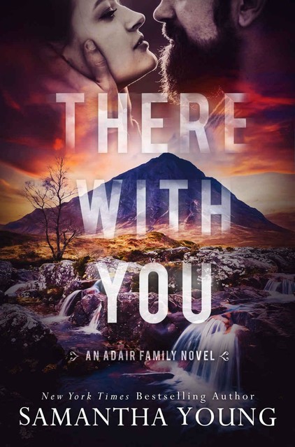 There With You: An Adair Family Novel, Samantha Young