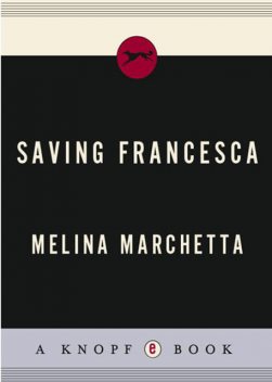 Saving Francesca, Melina Marchetta