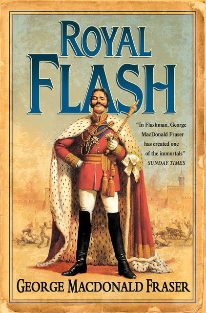 Royal Flash (The Flashman Papers, Book 2), George MacDonald Fraser