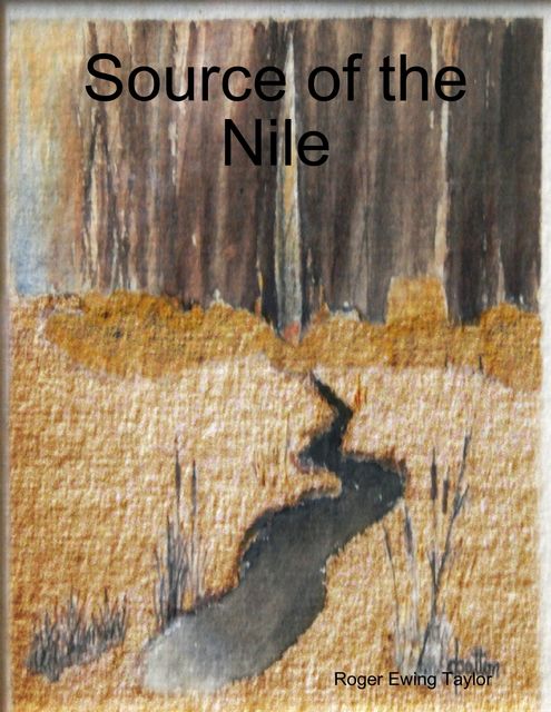 Source of the Nile, Roger Ewing Taylor