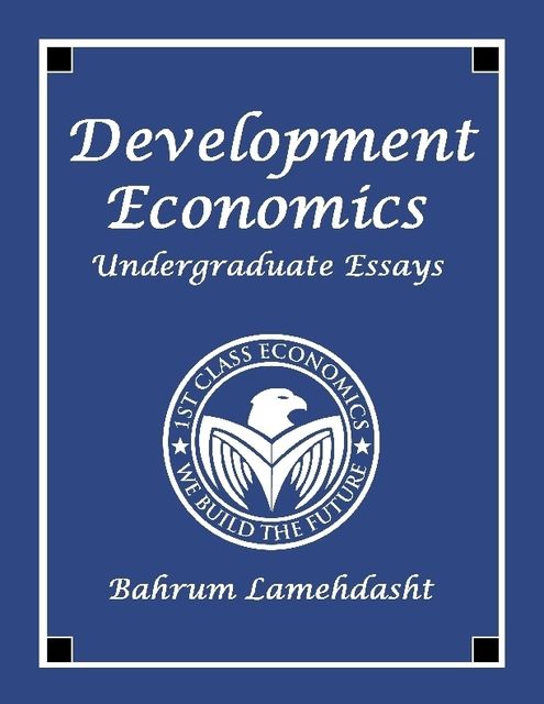 Development Economics, Bahrum Lamehdasht