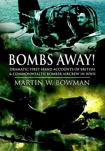 Bombs Away, Martin Bowman