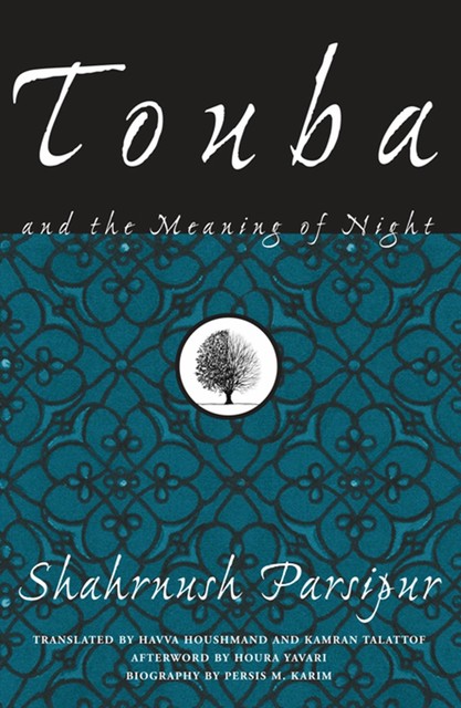 Touba and the Meaning of Night, Shahrnush Parsipur
