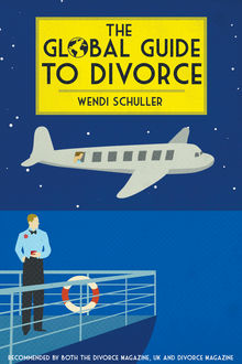 The Global Guide to Divorce, Wendi Schuller