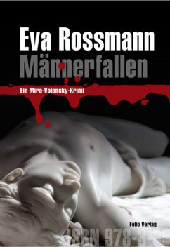 Männerfallen, Eva Rossmann