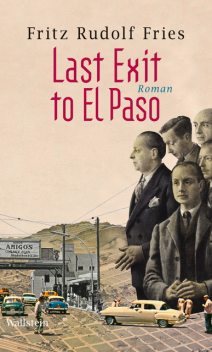 Last Exit to El Paso, Fritz Rudolf Fries