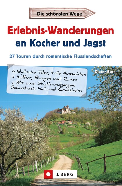 Erlebnis-Wanderungen an Kocher und Jagst, Dieter Buck