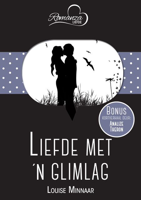 Liefde met ’n glimlag & Dans na die toekoms, Analize Theron, Louise Minnaar