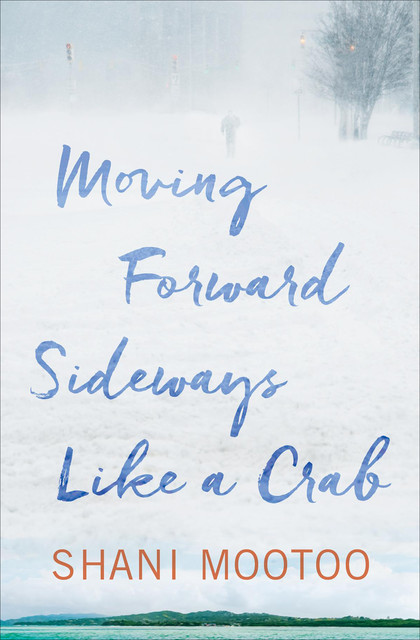 Moving Forward Sideways Like a Crab, Shani Mootoo
